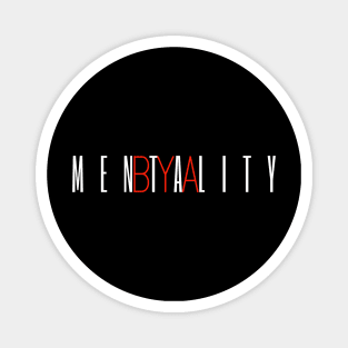 BYA Mentality Tall White Magnet